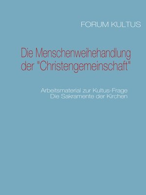 cover image of Die Menschenweihehandlung der "Christengemeinschaft"